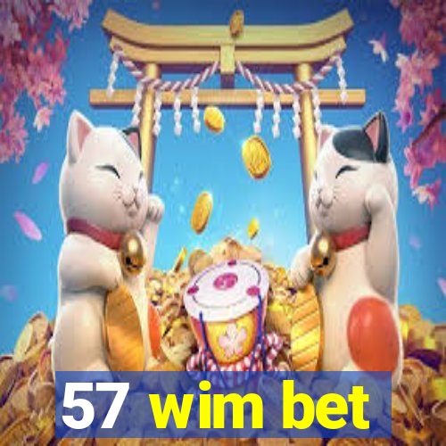 57 wim bet