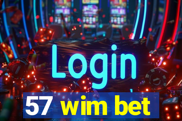 57 wim bet