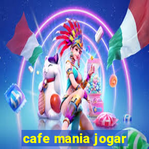 cafe mania jogar