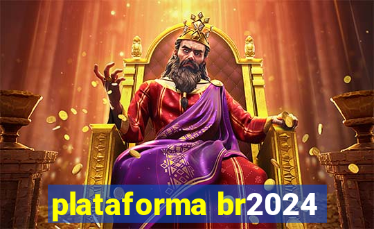 plataforma br2024