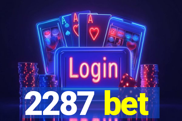 2287 bet