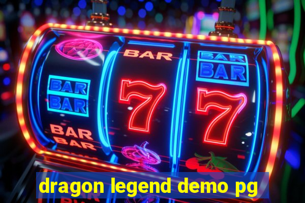 dragon legend demo pg