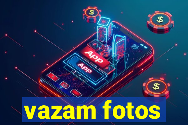 vazam fotos