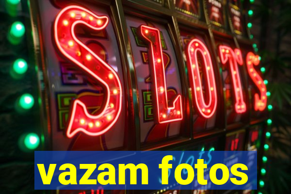 vazam fotos