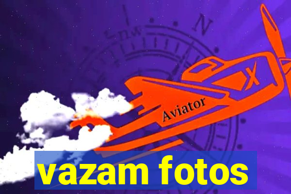 vazam fotos