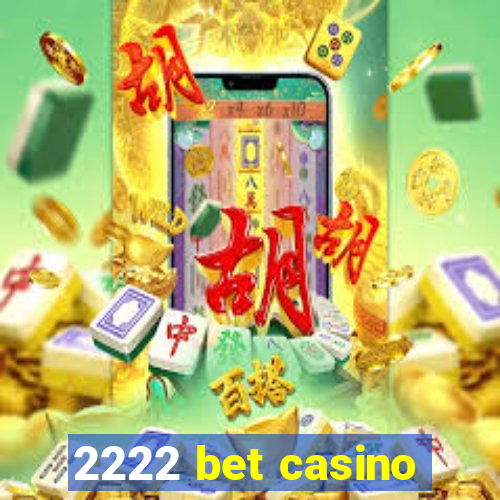 2222 bet casino