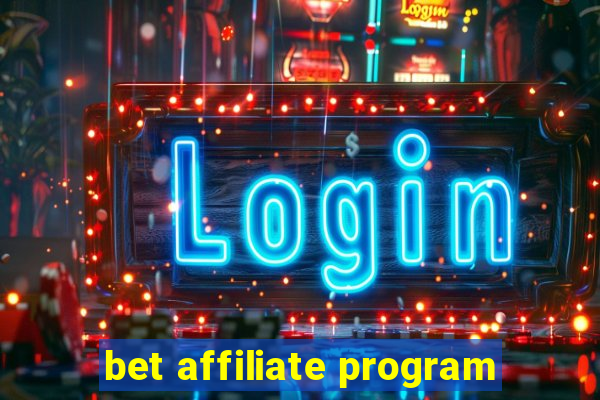 bet affiliate program