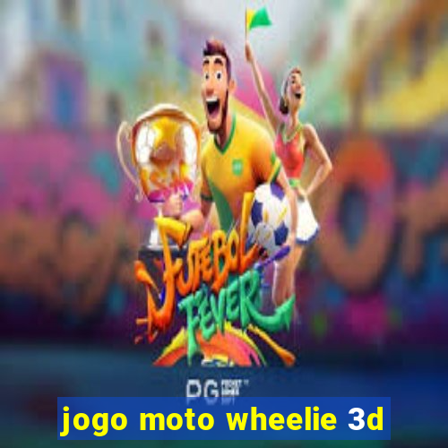 jogo moto wheelie 3d