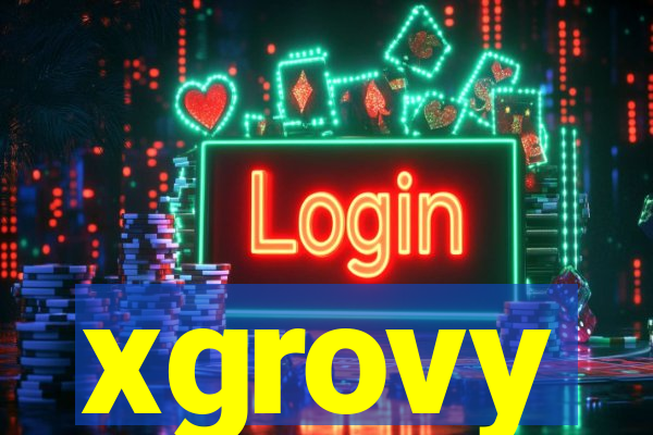 xgrovy