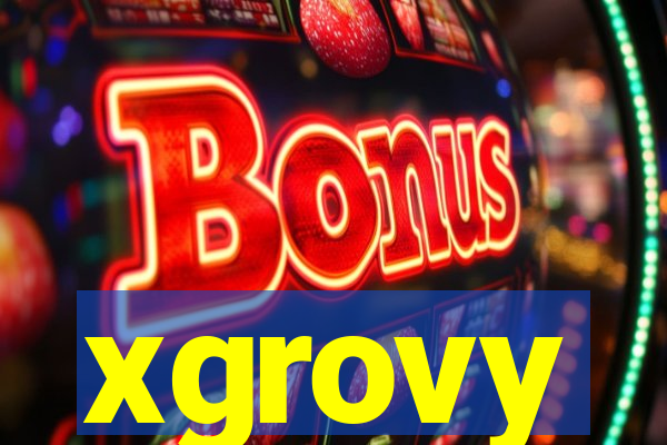 xgrovy