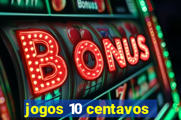 jogos 10 centavos