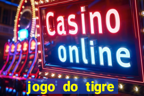 jogo do tigre verdade ou mentira