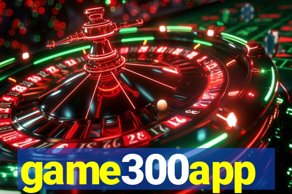 game300app