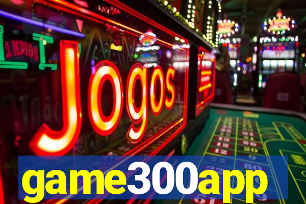 game300app