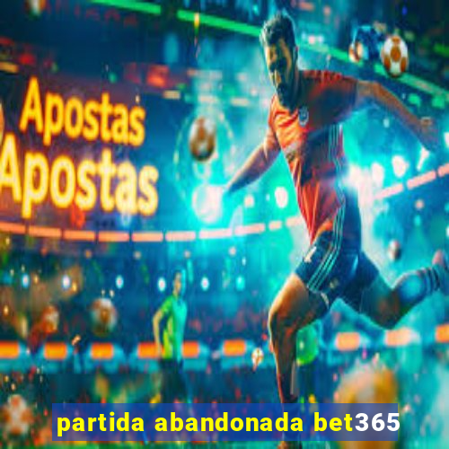 partida abandonada bet365