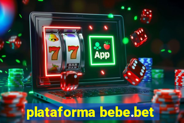 plataforma bebe.bet