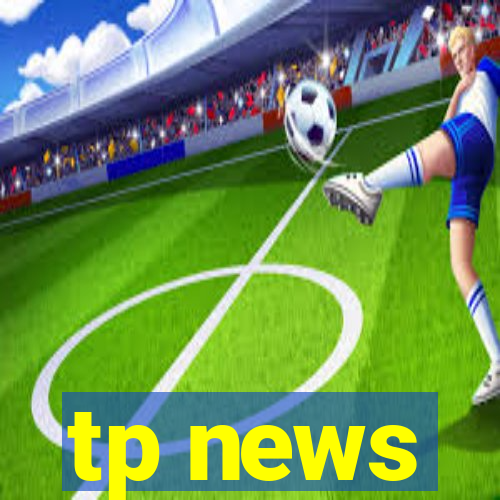 tp news