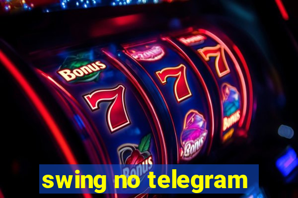 swing no telegram