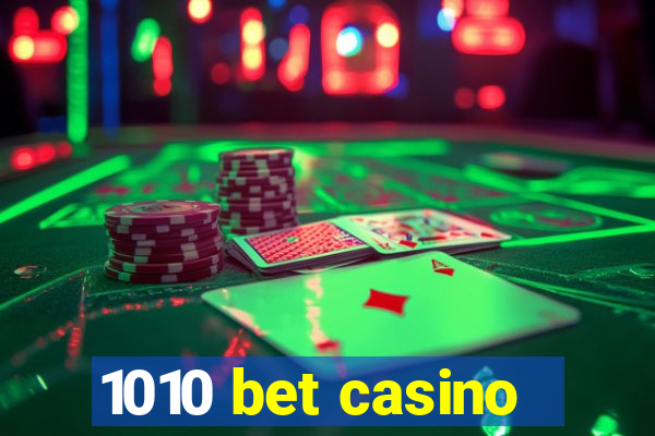 1010 bet casino