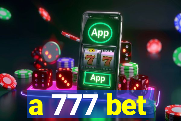 a 777 bet