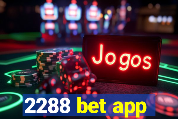 2288 bet app