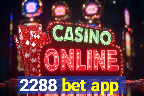 2288 bet app