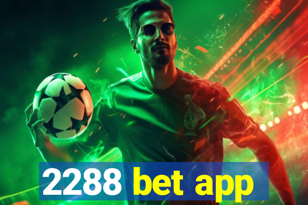 2288 bet app