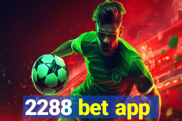 2288 bet app