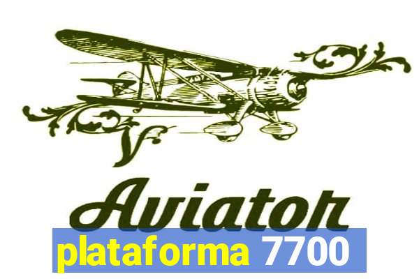 plataforma 7700