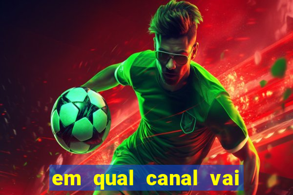 em qual canal vai passar o jogo do inter