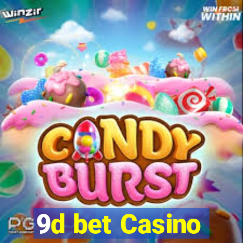 9d bet Casino