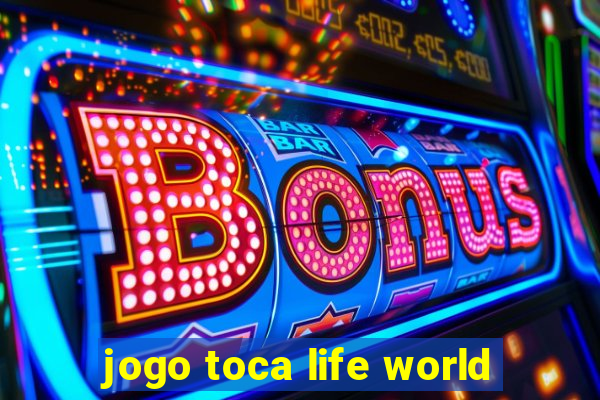 jogo toca life world