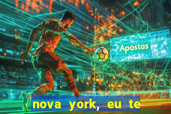 nova york, eu te amo filme completo dublado