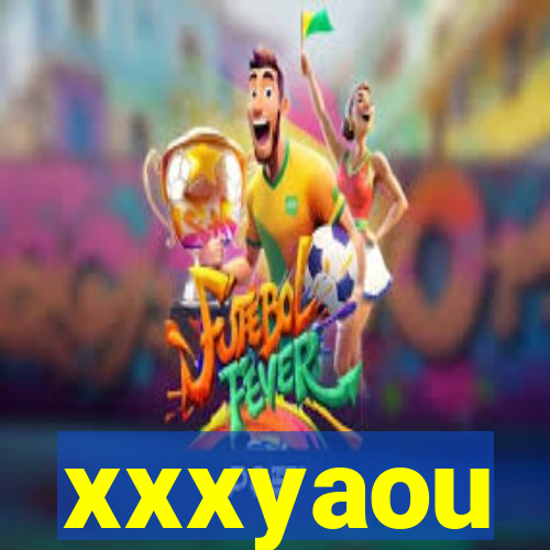 xxxyaou