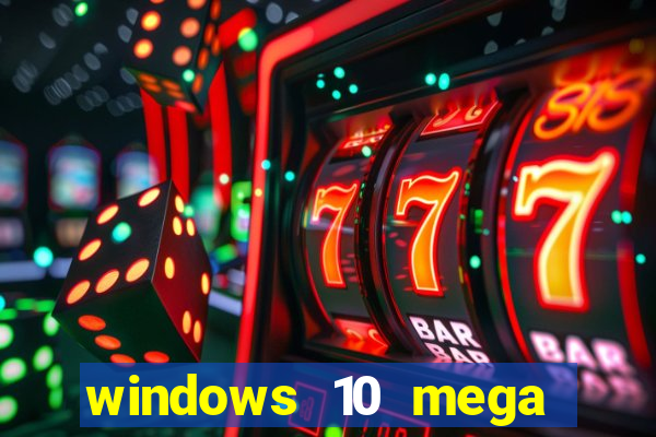 windows 10 mega lite premium download