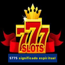 5775 significado espiritual