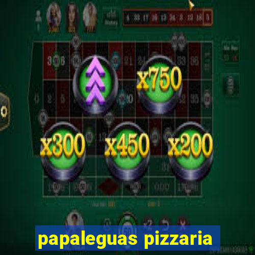 papaleguas pizzaria