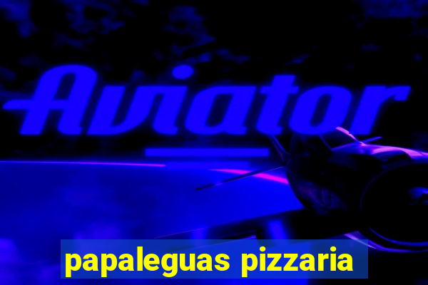 papaleguas pizzaria