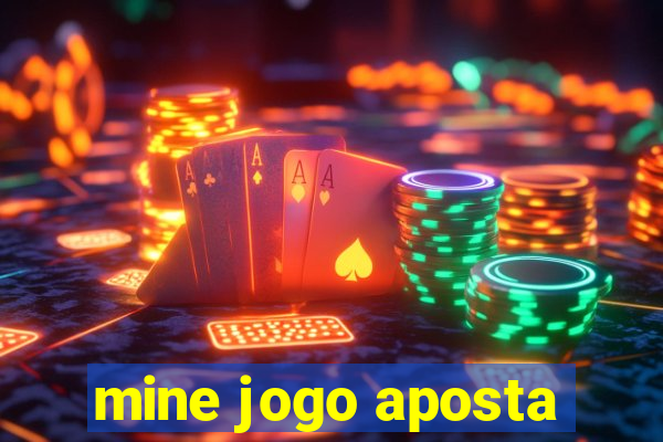 mine jogo aposta