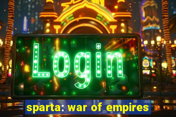 sparta: war of empires