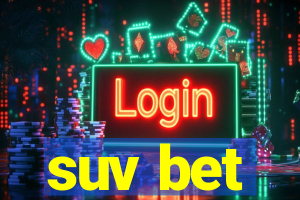 suv bet