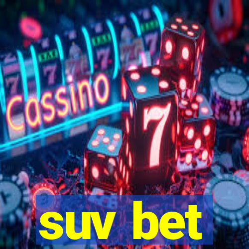 suv bet