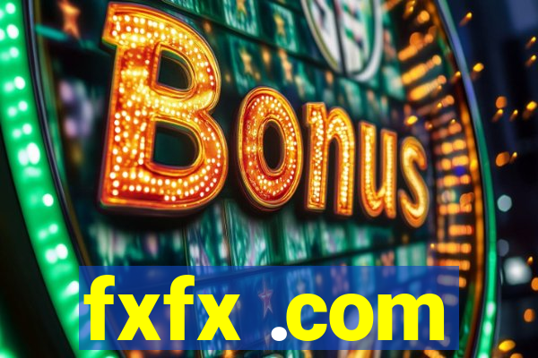 fxfx .com