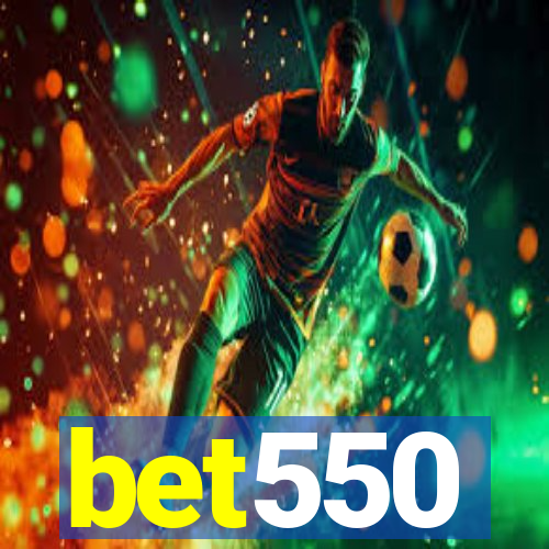 bet550