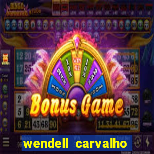 wendell carvalho reclame aqui