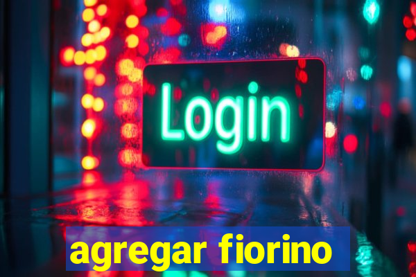 agregar fiorino