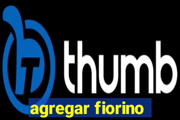 agregar fiorino