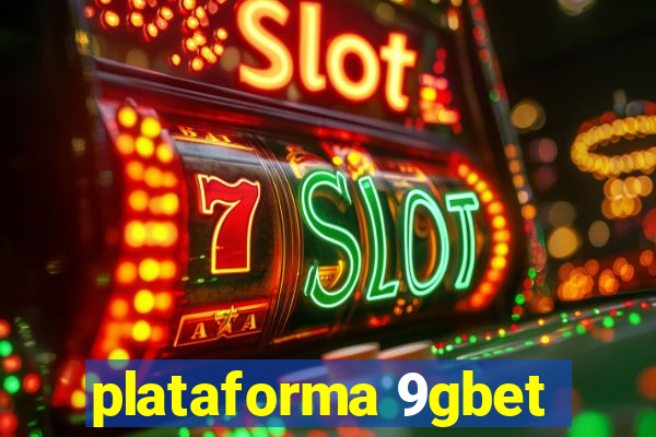 plataforma 9gbet