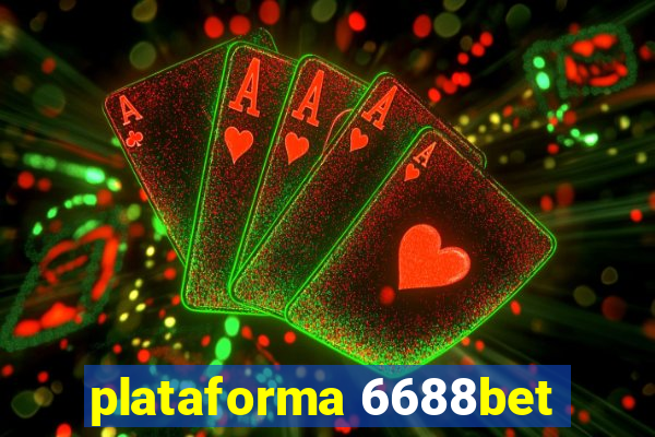 plataforma 6688bet