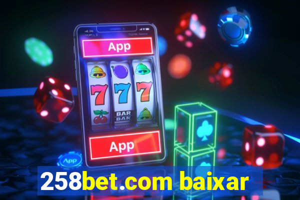 258bet.com baixar